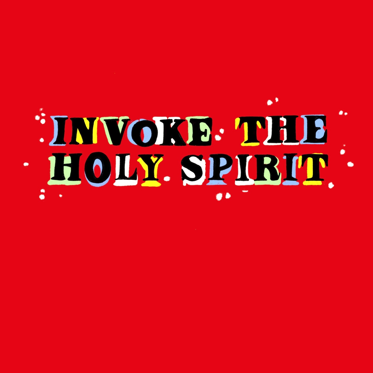 Invoke The Holy Spirit Tee (Pre-Order)